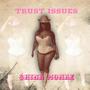 Trust Issues (Explicit)