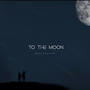 To The Moon (Explicit)