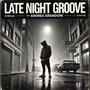 Late Night Groove (Explicit)