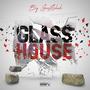 Glass House (Explicit)