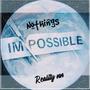 Nothings impossible