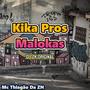 Kika Pros Malokas (Explicit)