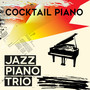 Jazz Piano Trio: Cocktail Piano