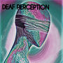 deaf perception