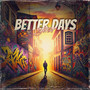 Better Days