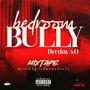 Bedroom Bully (Explicit)