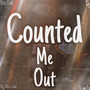 Counted Me Out (Explicit)