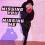 Missing You / Missing Me (Explicit)