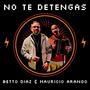 No te detengas (feat. Mauricio arango)