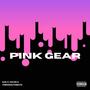 Pink Gear (Explicit)