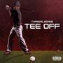 Tee Off (feat. Cam Tate) [Explicit]