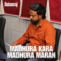 Madhura Kara Madhura Maran