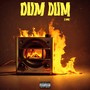 Dum Dum (Explicit)