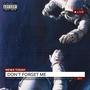 Don't Forget Me (feat. Midkiight) [Explicit]