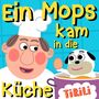 Ein Mops kam in die Küche (und brachte dem Koch ein Ei)