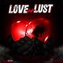 Love Or Lust (Explicit)