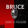 Bruce (feat. CMFA) [Explicit]