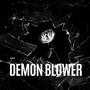 Demon Blower (Explicit)