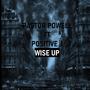 Wise Up (feat. Pastor Powell)