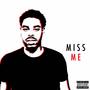 Miss Me (Explicit)