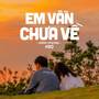 Em Vẫn Chưa Về (Lofi Ver.)