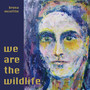 We Are the Wildlife