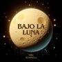 Bajo La Luna (feat. Achinelli) [Explicit]