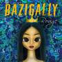 Bazigally (Explicit)