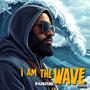 I am the wave (Explicit)