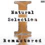 Natural Selection (Remastered)