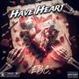 Have Heart (Explicit)