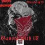 GANSTA WiTH iT (feat. Munchie B) [Explicit]