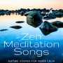 Zen Meditation Songs: Deep Zen Ambient Asian Relaxing Music and Nature Sounds for Inner Calm