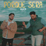 Porque Sera