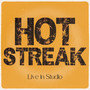 Hot Streak (Live in Studio)