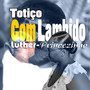 Totiço Com Lambido