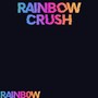 Rainbow Crush