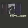 Don't Call Back