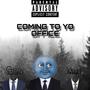 Coming to yo Office (feat. 1Tak3Marii & Geoo Spazzin) [Explicit]