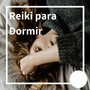 Reiki para Dormir: Música Relajante Zen con Instrumentos Asiáticos y Sonidos de la Naturaleza