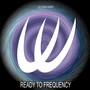 Ready To Frequency