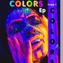 COLORS (feat. Ssaiane) [Explicit]