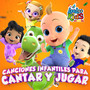 Canciones Infantiles para Cantar y Jugar