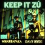 Keep It Zú (Explicit)