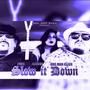 Slow It Down (Slowed & Chopped) (feat. One Man Click & Amarie) [Chopped & Screwed] [Explicit]