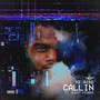 Callin (feat. Cleezy Picasso) (Explicit)