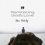 Reminiscing God's Love