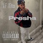 Presha Freestyle (Explicit)