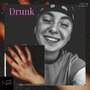 Drunk (Explicit)