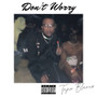 Don't Worry (Explicit)